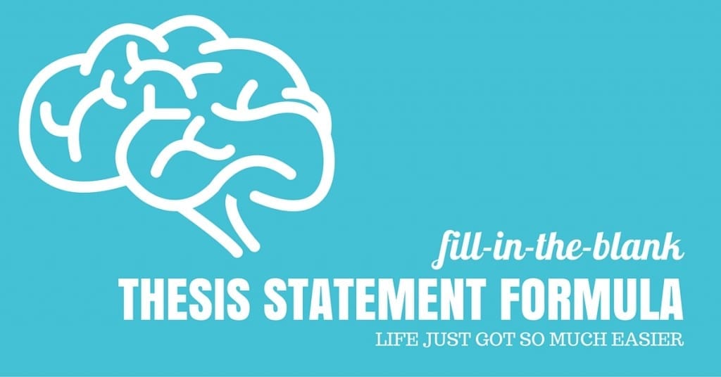 Fill in the blank thesis statement formula